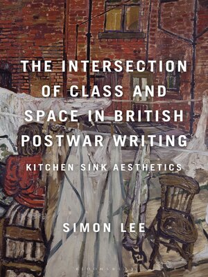cover image of The Intersection of Class and Space in British Postwar Writing